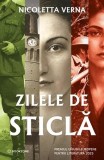 Zilele de sticlă Paperback Nicoletta Verna Romane dragoste Beletristica Carti Premiul Uniunii Europene Literatura