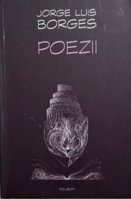 Poezii &amp;ndash; Jorge Luis Borges foto