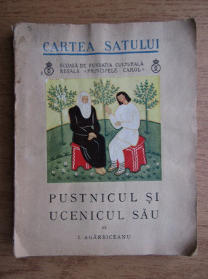 Ion Agarbiceanu - Pustnicul si ucenicul sau (1938),desene Lena Constante foto