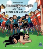 Cumpara ieftin Superfotbalistii - Misterul Arbitrilor Adormiti, Roberto Santiago - Editura DPH