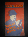 Piero Chiara - Viata lui Gabriele D&#039;Annunzio