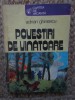 Povestiri de vanatoare - Adrian Ghinescu (Sport-Turism, 1980, 231 pagini)
