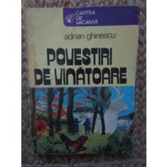 Povestiri de vanatoare-Adrian Ghinescu