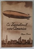 CU ZEPPELINUL SPRE AMERICA CU 34 PLANSE COLORATE de ELENA BRAN , 1942