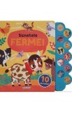 Sunetele fermei. Carte sonora cu 10 sunete