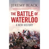 Cumpara ieftin WATERLOO: THE BATTLE THAT BROUGHT DOWN NAPOLEON