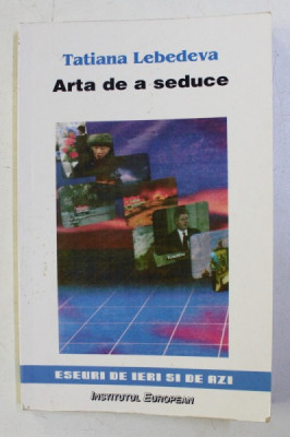 arta de a seduce sau public relations in versiune franceza, T. LEBEDEVA 1999 foto