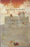 Gheorghe Schwartz - Cei o suta. Culoarul templier