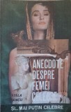 ANECDOTE DESPRE FEMEI CELEBRE SI... MAI PUTIN CELEBRE-STELA IANCU-240409