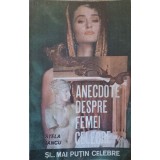 ANECDOTE DESPRE FEMEI CELEBRE SI... MAI PUTIN CELEBRE-STELA IANCU-240409