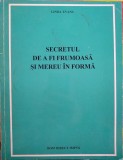 Secretul de a fi frumoasă și mereu &icirc;n formă