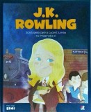 Cumpara ieftin J.K. Rowling. Scriitoarea care a cucerit lumea cu imaginatia ei. Litera. Micii mei eroi. Coperti cartonate. 2019