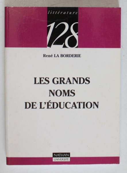 LES GRANDS NOMS DE L &#039;EDUCATION par RENE LA BORDERIE , 2001