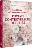 De la Roma la Sarmizegetusa. Povesti controversate de iubire - Universul Juridic