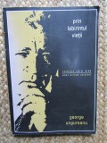 George Ungureanu - Prin labirintul vietii