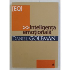 INTELIGENTA EMOTIONALA , EDITIA A III - A de DANIEL GOLEMAN , 2017