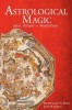 Astrological Magic: Basic Rituals &amp; Meditations