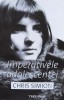 Imperativele Adolescentei - Chris Simion, Editura Trei, Romana, Roman, Beletristica