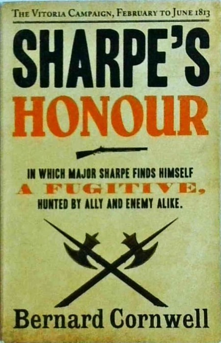 Bernard Cornwell - Sharpe&#039;s Honour. Richard Sharpe and the Vitoria Campaign.