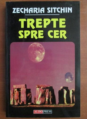 Trepte spre Cer - Zecharia Sitchin