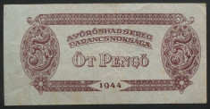 Bancnota 5 Pengo - UNGARIA, anul 1944 *cod 493 - COMANDAMENTUL ARMATEI ROSII! foto