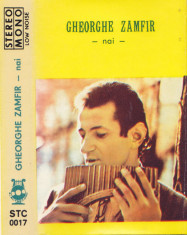 Caseta audio: Gheorghe Zamfir - Nai ( 1976, Electrecord STC0017 , stare f.buna ) foto