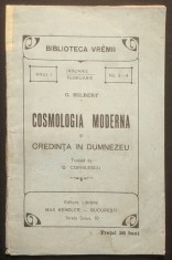 ✝ rara 1915 COSMOLOGIA MODERNA si CREDINTA in DUMNEZEU &ndash; G. Hilbert Traducere Dumitru Cornilescu An I , 34 pag Crestinism si Stiinta...Stare utilizata