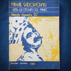 VIATA LUI STEFAN CEL MARE - MIHAIL SADOVEANU - 1982