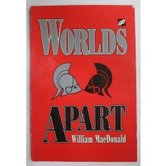 WORLD &#039;S APART by WILLIAM MacDONALD , 1993