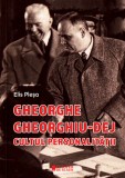 Gheorghe Gheorghiu-Dej. Cultul personalitatii (1945-1965), Cetatea de Scaun