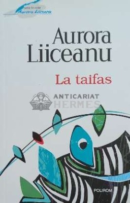 La taifas - Aurora Liiceanu ($C76) foto