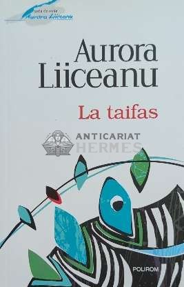La taifas - Aurora Liiceanu ($C76)