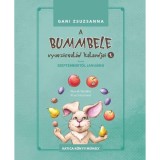 A Bummbele nyuszicsal&aacute;d kalandjai 1. - Szeptembertől janu&aacute;rig - Gani Zsuzsanna