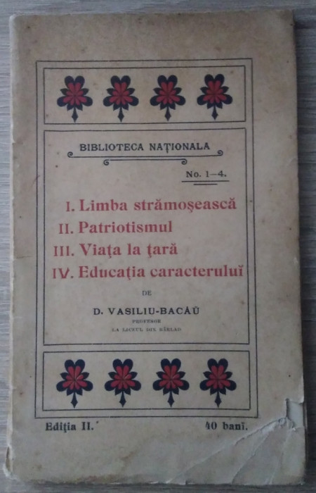 Vasiliu - Bacău / LIMBA STRĂMOȘEASCĂ...ediție anii 1910 (Biblioteca Națională)