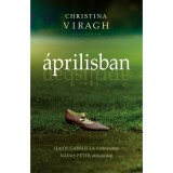 &Aacute;prilisban - Christina Viragh