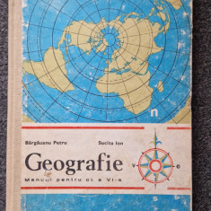 GEOGRAFIE MANUAL PENTRU CLASA A VI-A 1979 - Bargauanu, Sucitu