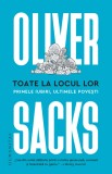 Toate la locul lor | Oliver Sacks, 2021, Humanitas