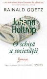 Johann Holtrop. O schiță a societății - Paperback brosat - Rainald Goetz - Cartier