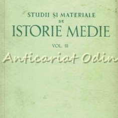 Studii Si Materiale De Istorie Medie III - Barbu T. Campina - Tiraj: 1300 Ex.