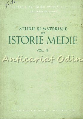 Studii Si Materiale De Istorie Medie III - Barbu T. Campina - Tiraj: 1300 Ex. foto