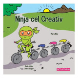 Ninja cel Creativ - Paperback - Mary Nhin - Act și Politon