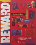 REWARD INTERMEDIATE. STUDENT&#039;S BOOK (LIMBA ENGLEZA, CLASA A VIII-A)-SIMON GREENALL-252665