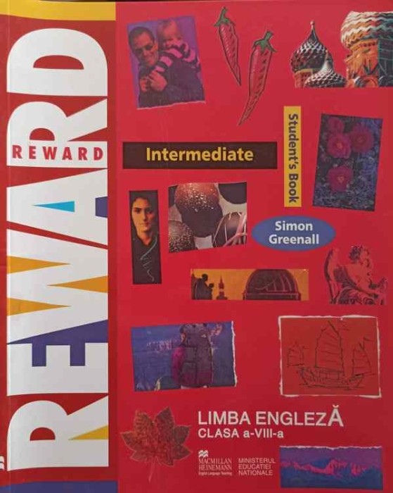 REWARD INTERMEDIATE. STUDENT&#039;S BOOK (LIMBA ENGLEZA, CLASA A VIII-A)-SIMON GREENALL-252665