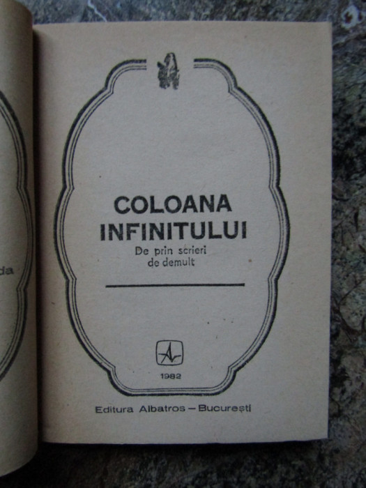 Coloana infinitului - De prin scrieri de demult Albatros Colectia Cogito 1982