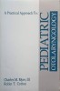 A PRACTICAL APPROACH TO PEDIATRIC OTOLARYNGOLOGY-CHARLES M. MYER, III, ROBIN T. COTTON-249121