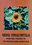 Cumpara ieftin Ghidul consultantului pentru proiecte de dezvoltare agricola - 2002 - Vladimir Stoianovici (K366)