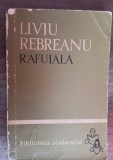 Myh 419f - BS 21 - Liviu Rebreanu - Rafuiala - ed 1961