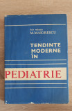 Tendințe moderne &icirc;n pediatrie - M. Maiorescu (coord.), M. Adam, E. Ciofu