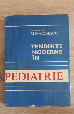 Tendințe moderne &amp;icirc;n pediatrie - M. Maiorescu (coord.), M. Adam, E. Ciofu foto
