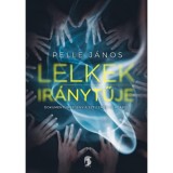Lelkek ir&aacute;nytűje - Dokumentumreg&eacute;ny a szellemek vil&aacute;g&aacute;r&oacute;l - Pelle J&aacute;nos